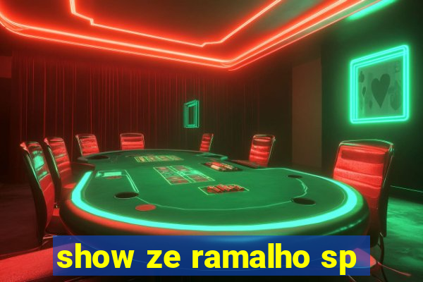 show ze ramalho sp